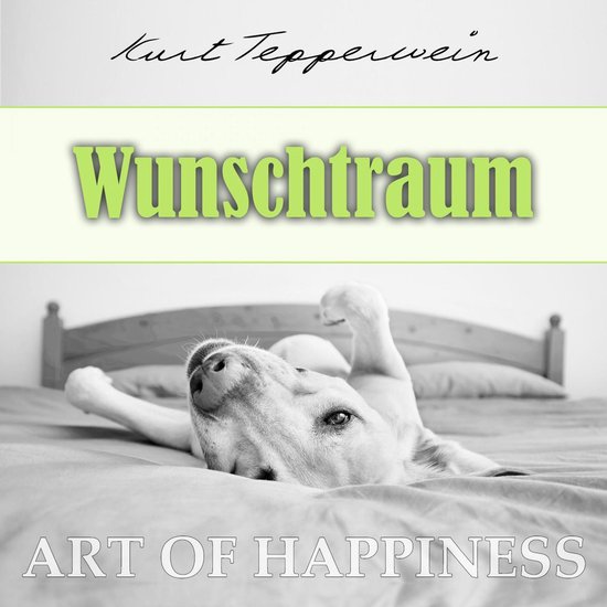 Art of Happiness: Wunschtraum - cover
