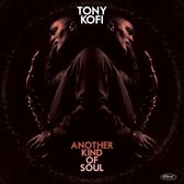 Tony Kofi - Another Kind Of Soul (LP)