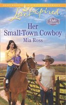 Oaks Crossing 1 - Her Small-Town Cowboy (Oaks Crossing, Book 1) (Mills & Boon Love Inspired)