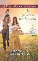 The Reluctant Bridegroom (Mills & Boon Love Inspired Historical)