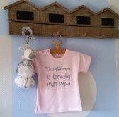 Shirtje baby roze meisje tekst papa eerste moederdag De Liefste papa is toevallig mijn papa| korte mouw