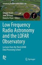 Astrophysics and Space Science Library- Low Frequency Radio Astronomy and the LOFAR Observatory