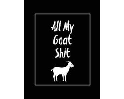 All My Goat Shit, Goat Log