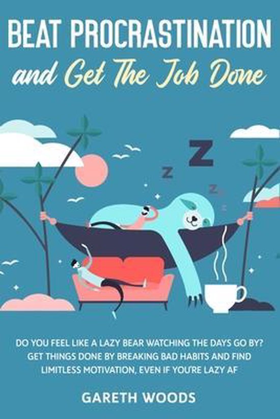 beat-procrastination-and-get-the-job-done-gareth-woods-9781648661143