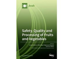 Safety, Quality and Processing of Fruits and Vegetables