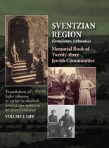 Memorial Book of the Sventzian Region - Part I - Life