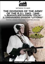 Witness to War-The divisions of the army of the R.S.I. 1943-1945 - Vol. 1
