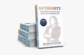 Authority : How to Write a Business Book & Use It