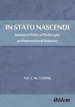 In Statu Nascendi – Journal of Political Philosophy and International Relations, Volume 3, No. 2 (2020)
