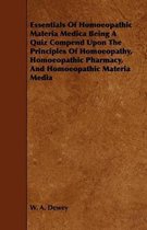 Essentials Of Homoeopathic Materia Medica Being A Quiz Compend Upon The Principles Of Homoeopathy, Homoeopathic Pharmacy, And Homoeopathic Materia Media