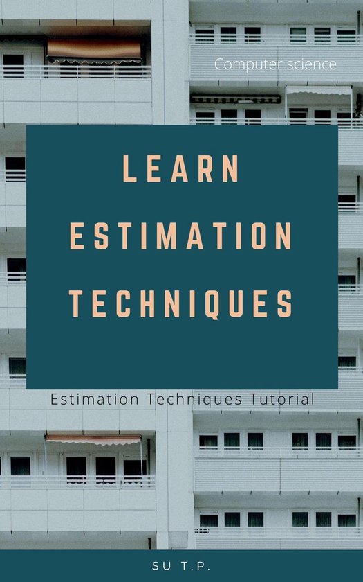 Learn Estimation Techniques (ebook), Su Tp | 1230003997611 | Boeken