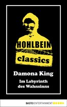 Hohlbein Classics 22 - Hohlbein Classics - Im Labyrinth des Wahnsinns