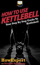 How To Use Kettlebell