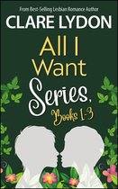 All I Want Series Boxset, Books 1-3