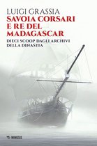 Savoia corsari e re del Madagascar