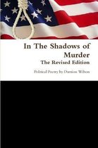 In The Shadows of Murder The Revised Edition