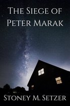 The Siege of Peter Marak