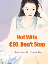 Volume 5 - Hot Wife: CEO, Don't Stop