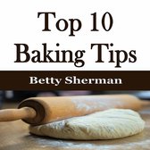 Top 10 Baking Tips