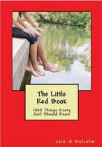 The Little Red Book: 1000 things every girl should know