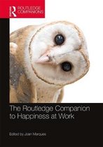 Routledge Companions in Business, Management and Marketing-The Routledge Companion to Happiness at Work