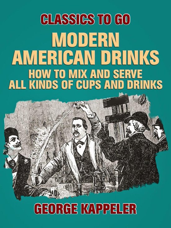 Classics To Go - Modern American Drinks: How to Mix and Serv ... - cover
