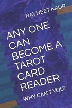Any One Can Become a Tarot Catrd Reader