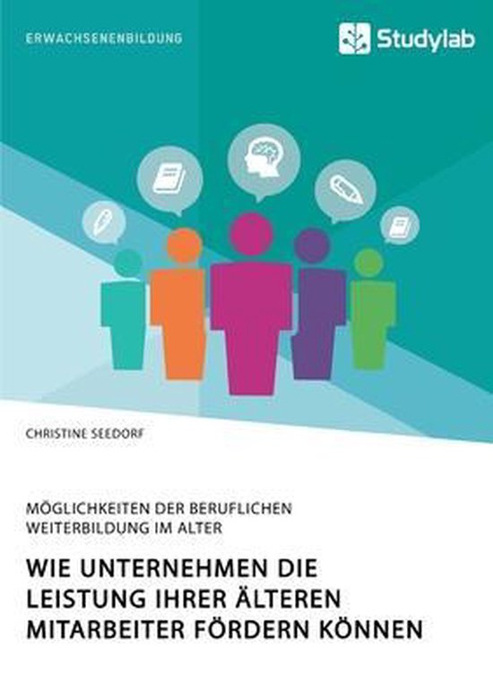 Wie Unternehmen die Leistung ihrer älteren Mitarbeiter för ... - cover