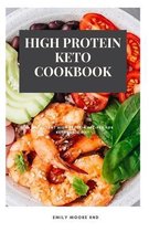 High Protein Keto Cookbook