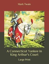 A Connecticut Yankee in King Arthur's Court