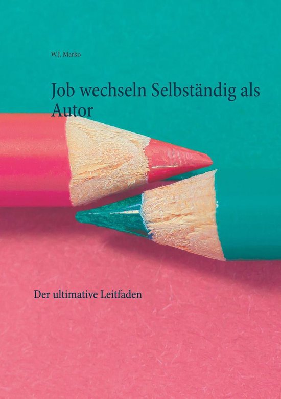Job wechseln Selbständig als Autor - cover