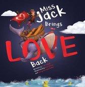 Miss Jack Brings Love Back