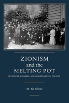 Jews and Judaism: History and Culture - Zionism and the Melting Pot