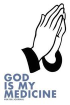 God Is My Medicine