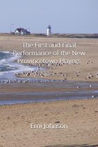The First and Final Performance of the New Provincetown Players