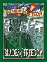 Blades of Freedom (Nathan Haleâ  s Hazardous Tales #10)