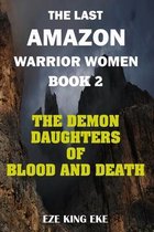 The Last Amazon Warrior Women