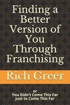 Finding a Better Version of You Through Franchising