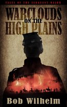 Tales of the Sergeant Major 1 - Warclouds on the High Plains