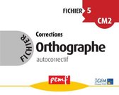 Fichiers Orthographe - Fichier Orthographe 5 corrections
