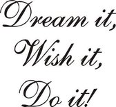 Muursticker, Dream it, Wish it, Do it - mat zwart