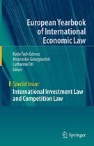 European Yearbook of International Economic Law - International Investment Law and Competition Law