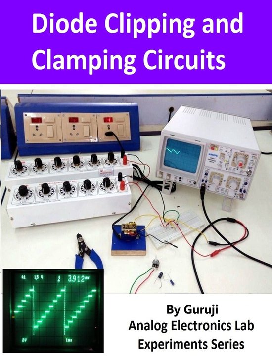 Analog Electronics Lab Experiments Diode Clipping and Clamping