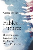 The MIT Press- Fables and Futures