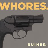 Whores - Ruiner (LP)