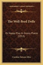The Well-Bred Dolls