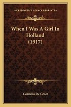 When I Was a Girl in Holland (1917)