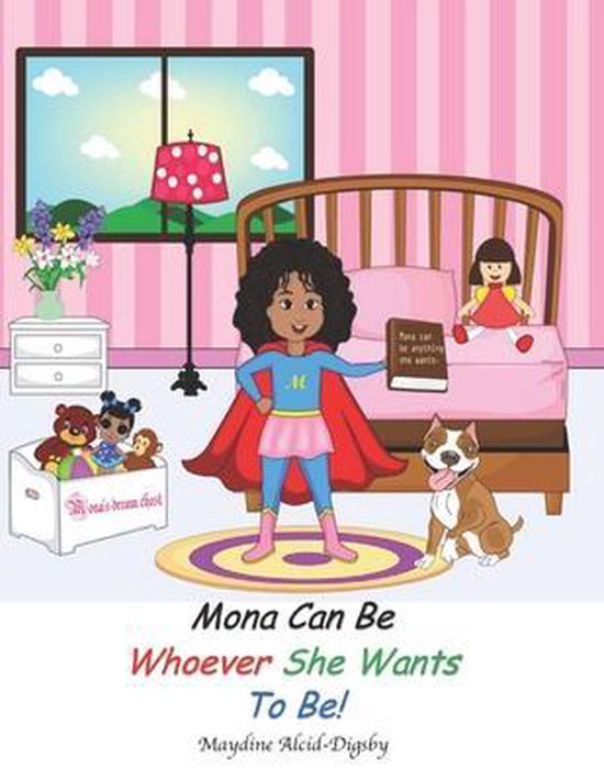 Digsby Early Learning- Mona Can Be Whoever She Wants To Be! - cover