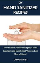 DIY Hand Sanitizer Recipes
