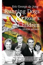 Running Dogs & Rose's Children